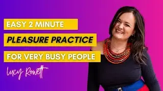 EASY 2 Minute Pleasure Practice for VERY Busy People
