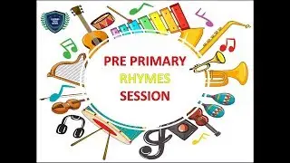Pre Primary Rhymes Session 2