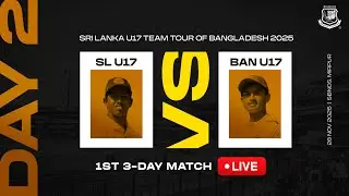 LIVE | BAN U17 V SL U17 | 1st Three-Day Match, Day 2 | Sri Lanka U17 Team Tour of Bangladesh 2025