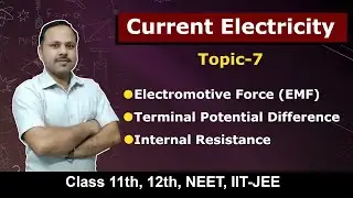 7. EMF, Terminal potential difference, Internal resistance | current electricity | CBSE 12th