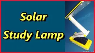 Rechargeable LED Lamp With Attached Solar Panel, Solar study lamp, Science Projects