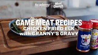 Game Meat Recipes | Chicken Fried Elk with Meat Church