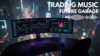 Night Market Focus | Future Garage | Day Trading Music for Precision