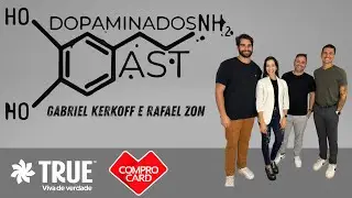 Dopaminados Cast #34 &ndash; Epis&oacute;dio Especial: Gabriel Kerkoff e Rafael Zon