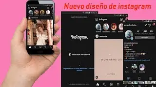 El nuevo dise&ntilde;o de  instagram  (Mod 2019)