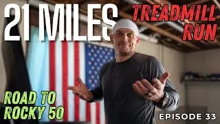 Can You Train for a 50-Mile Ultra on a Treadmill? | 21 Miles | Back 40 to 50 (Ep. 33)