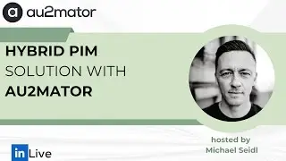 WEBCAST - Hybrid PIM Solution with au2mator Self-Service Portal (EN, 02-2025)