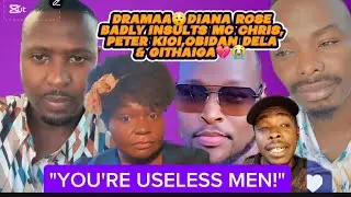 DRAMAA😯DIANA ROSE BADLY INSULTS MC CHRIS, PETER KIOI,OBIDAN DELA & GITHAIGA💔😭