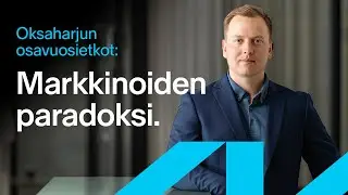 Markkinoiden paradoksi | Oksaharjun osavuosietkot Q4/2022