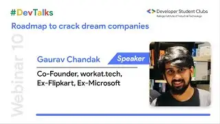 Gaurav Chandak | Roadmap to crack dream companies | DevTalks | DSC KIIT