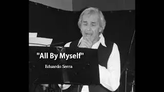 ALL BY MY SELF - (Cover EDU SERRA)