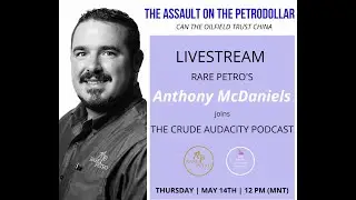 The Assault on the PetroDollar w/ Anthony McDaniels