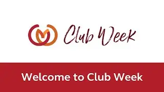 Welcome to the Club and Club Week
