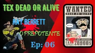 Tex Willer: Ray Berrett O Prepotente EP: 06