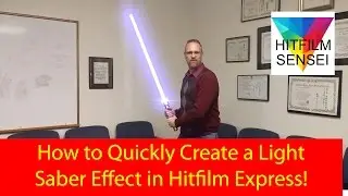 How to Quickly Make a Light Saber Effect in Hitfilm Express