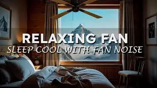 Relaxing Fan Noise 🌀 Sleep, Focus & Stress Relief
