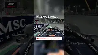 LX7 F1 2025 Fantasy Season - Saudi Arabia - Round 9 - Clip 1