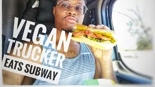 Vegan Trucker : The truth about eating vegan at Subway!