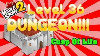 Cusp Of Life Level 36 Dungeon || MapleStory 2 *Closed Beta*