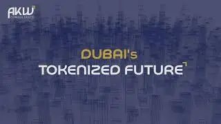 Dubai's Tokenized Future