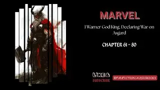 American Comic: I Warner God King, Declaring War on Asgard Chapter 61-80