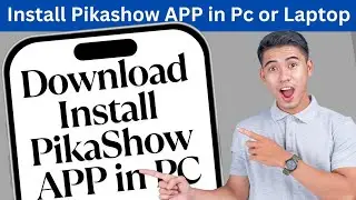 How to install Pikashow APP in laptop or pc l How to download Pikashow app in laptop