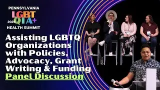 Supporting LGBTQ Organizations: Policy, Advocacy, Grant Writing & Funding | Panel Discussion