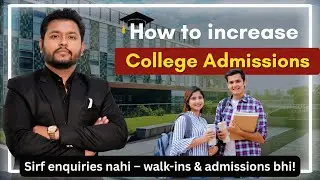 How to increase College Admissions | Digital Marketing Strategy for Colleges #collegeadmissions