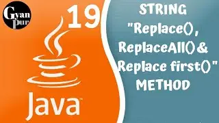 Replace, ReplaceAll, and ReplaceFirst Methods in Java | Java Tutorial for Beginners