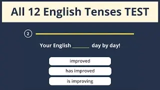 All 12 English Tenses Mixed Test - If you pass this test, your English is excellent - Grammar Test