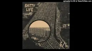 Shitty Life - Isolated Youth