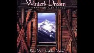 Winter's Dream - Rob Whitesides-Woo............Merry Christmas !!!!!