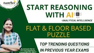 Start Reasoning with AI | Flat & Floor Based Puzzle | All Banking Exams 2026 | By Aakansha Agarwal​​