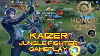 KAIZER JUNGLE FIGHTER GAMEPLAY HOK | HONOR OF KINGS
