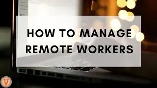 5 Best Practices for Managing Remote Workers | Virtual Vocations