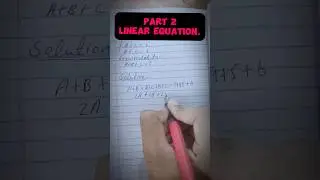 Unlocking Linear Equations: Step-by-Step Guide P2 #shorts #shortsviral #mathmindset