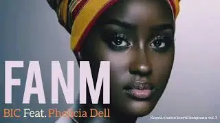 BIC - Fanm (feat. Phelicia Dell)
