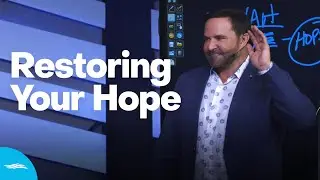 Restoring Your Hope | Abundantlife.Church