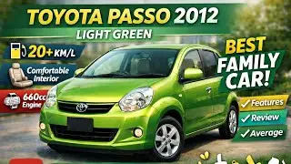 Toyota Passo 2012 Green Color | Fuel Average, Features & Complete Review | Best Family Car