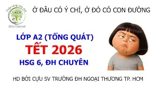 GIỚI THIỆU LỚP A2 TỔNG QUÁT_ LUYỆN THI CHUYÊN ANH & HSG CÁC CẤP ONLINE ZOOM