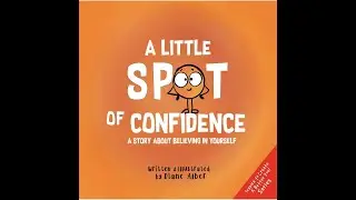 Story Time with Lynn &ldquo;A Little Spot of Confidence&rdquo; by Diane Alber.