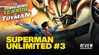 Superman Unlimited #3 Review - The Towering Terror of The Toy Man&hellip; and Krypto!