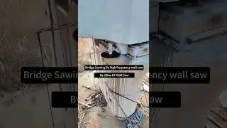 Bridge Demolition by High Frequency Wall Saw. #highfrequencywallsaw #diamondsawing #concretecutting