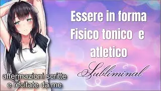 Subliminal fisico ideale, asciutto e armonioso ✨ essere in forma, sicurezza e benessere (per lei)