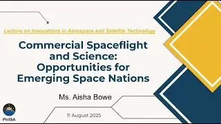 2025 PSW: Commercial Spaceflight and Science: Opportunities for Emerging Space Nations