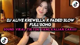 DJ ALIVE KREWELLA X FADED SLOW FULL SONG TIKTOK TERBARU 2026