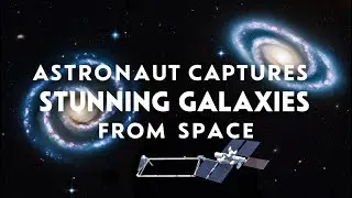 NASA Astronaut Captures Stunning Photo of Distant Galaxies From ISS