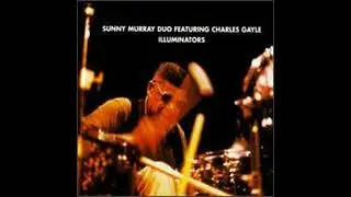 Sunny Murray Duo Featuring Charles Gayle - Illuminators (Full Album, 1996, USA)