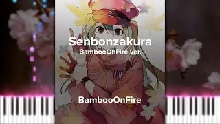 Senbonzakura Groovy (千本桜) BambooOnFire ver. | Piano Tutorial with Free Sheets
