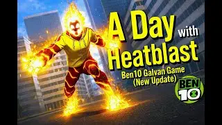 A day with Heatblast Alien I new update Ben10 Galvan game #ben10 #ben10classic #ben10alienforce
